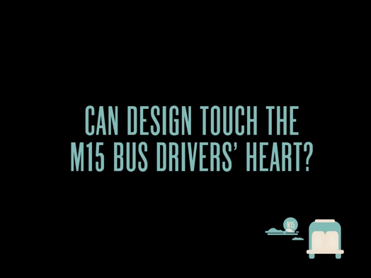 Can design touch the m15 bus drivers' heart? green typography and the logo on the bottom right corner