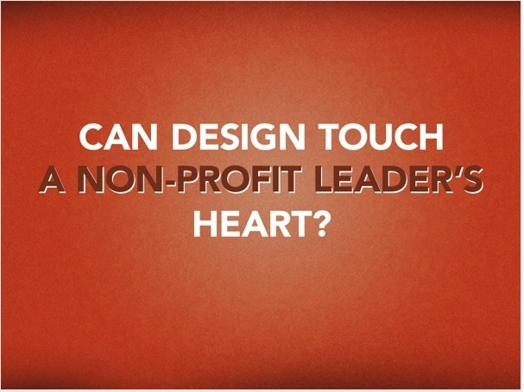 can design touch a non-profit leader's heart? written on an orange background