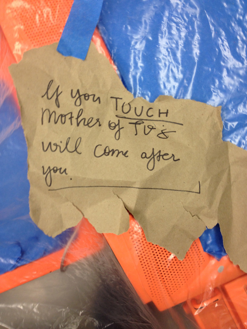 If you touch mother of thieves will come after you. written on a piece of paper