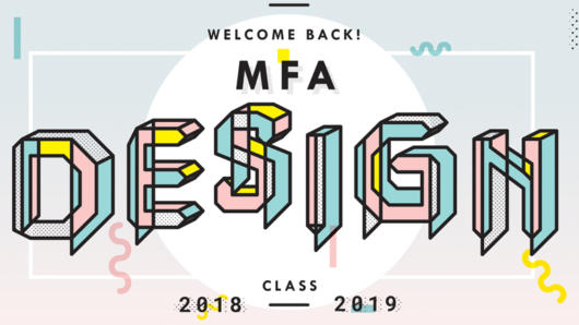 Welcome back logo of the MFA Design Class 2018 2019.