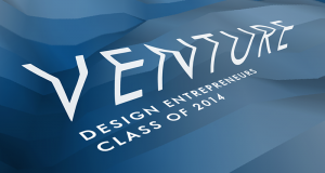 A poster with a patterns of different shades of blue and the white text styled as a stair. The text says: Venture Design Entrepreneurs Class of 2014.