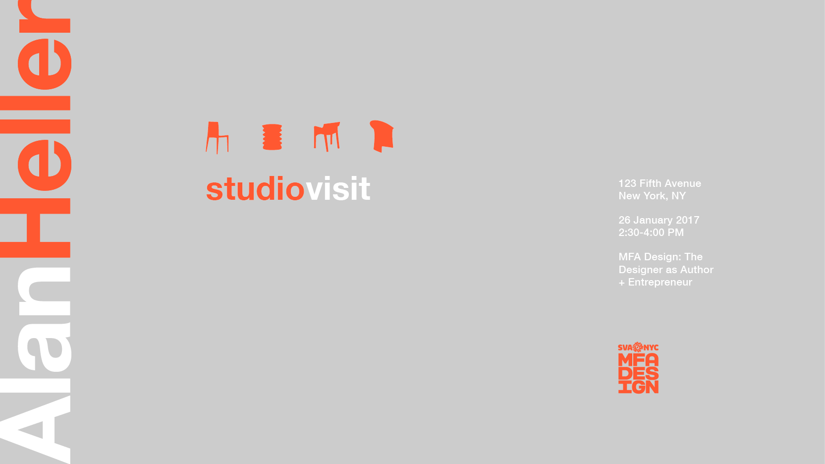 A gray poster with  some furniture pictograms and some orange and white text: Alan Heller studio visit. SVA NYC MFA Design logo.