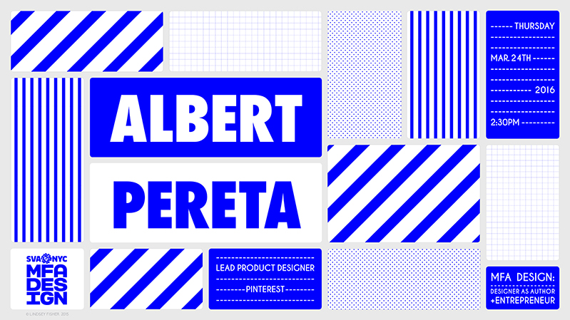 A blue and white poster with lines, dots, squares and the text: Albert Pereta. SVA NYC MFA Design Logo.