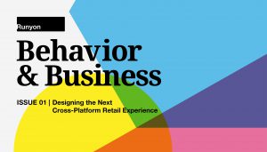 A poster colored with blue, green, yellow, red, olive, pink and indigo shapes. On it there is the black text: Behavior & Business Issue 01. Designing the Next Cross-Platform Retail Experience.