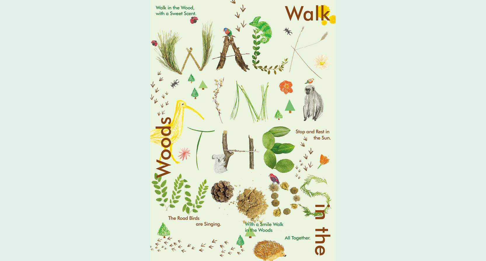 A poster showing plants and animals with the text: Walk in the Woods.