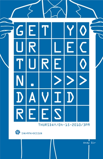 A blue picture of a white sketched man holding a poster with some letters on it that says: Get Your Lecture On. David Rees.