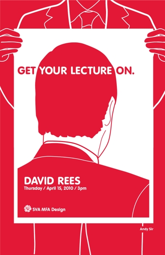 A red picture of a white sketched man holding a poster the back of a human head with some letters on it that says: Get Your Lecture On. David Rees.