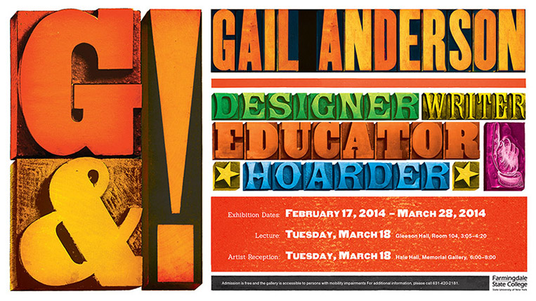 A poster made from colored letters used in a press typography. The text says: G & ! Gail Anderson Designer Writer Educator Hoarder.