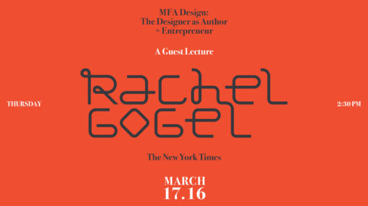 A red poster with black and white text: A Guest Lecture. Rachel Gogel. The New York Times.