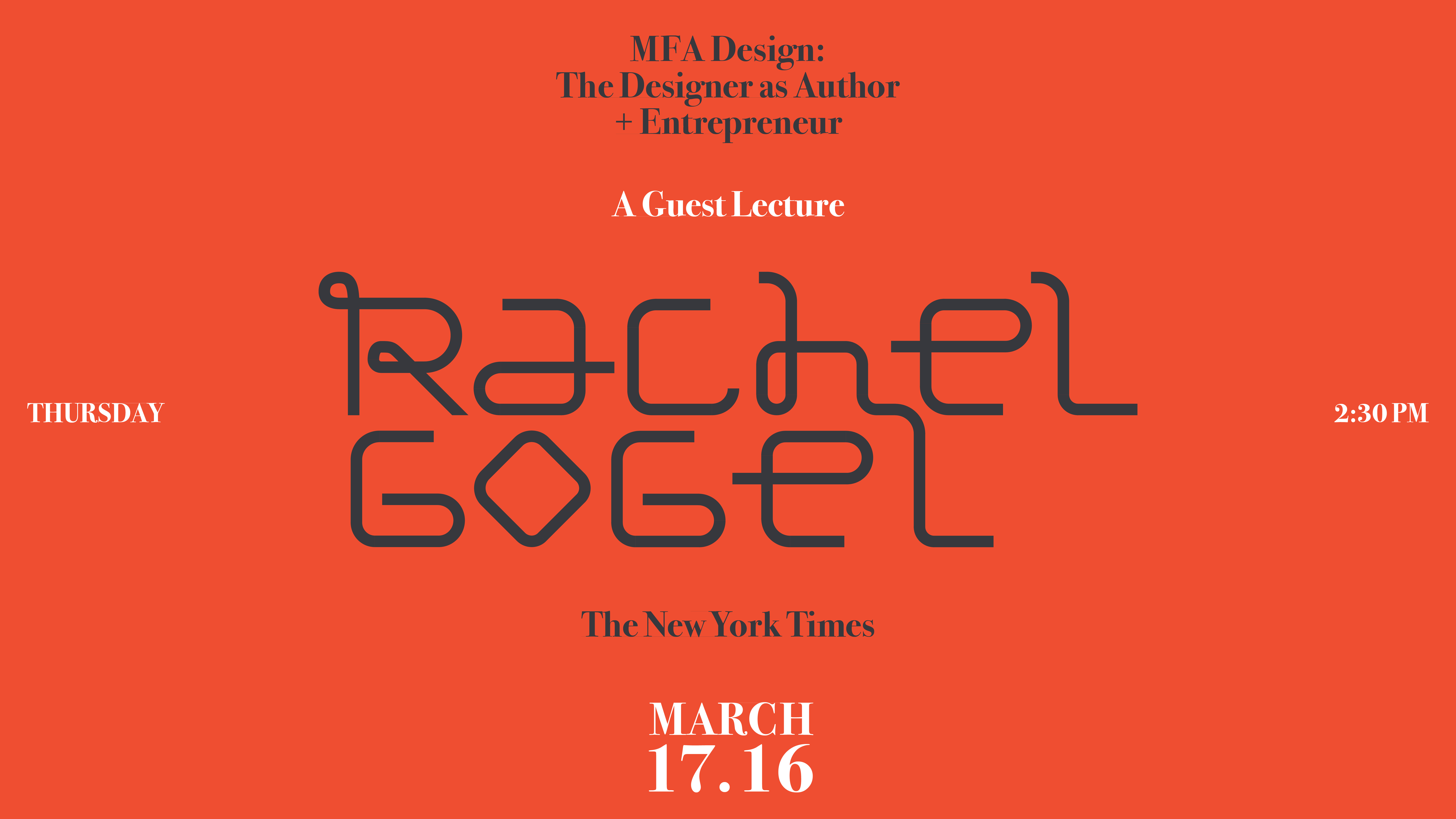 A red poster with black and white text: A Guest Lecture. Rachel Gogel. The New York Times.