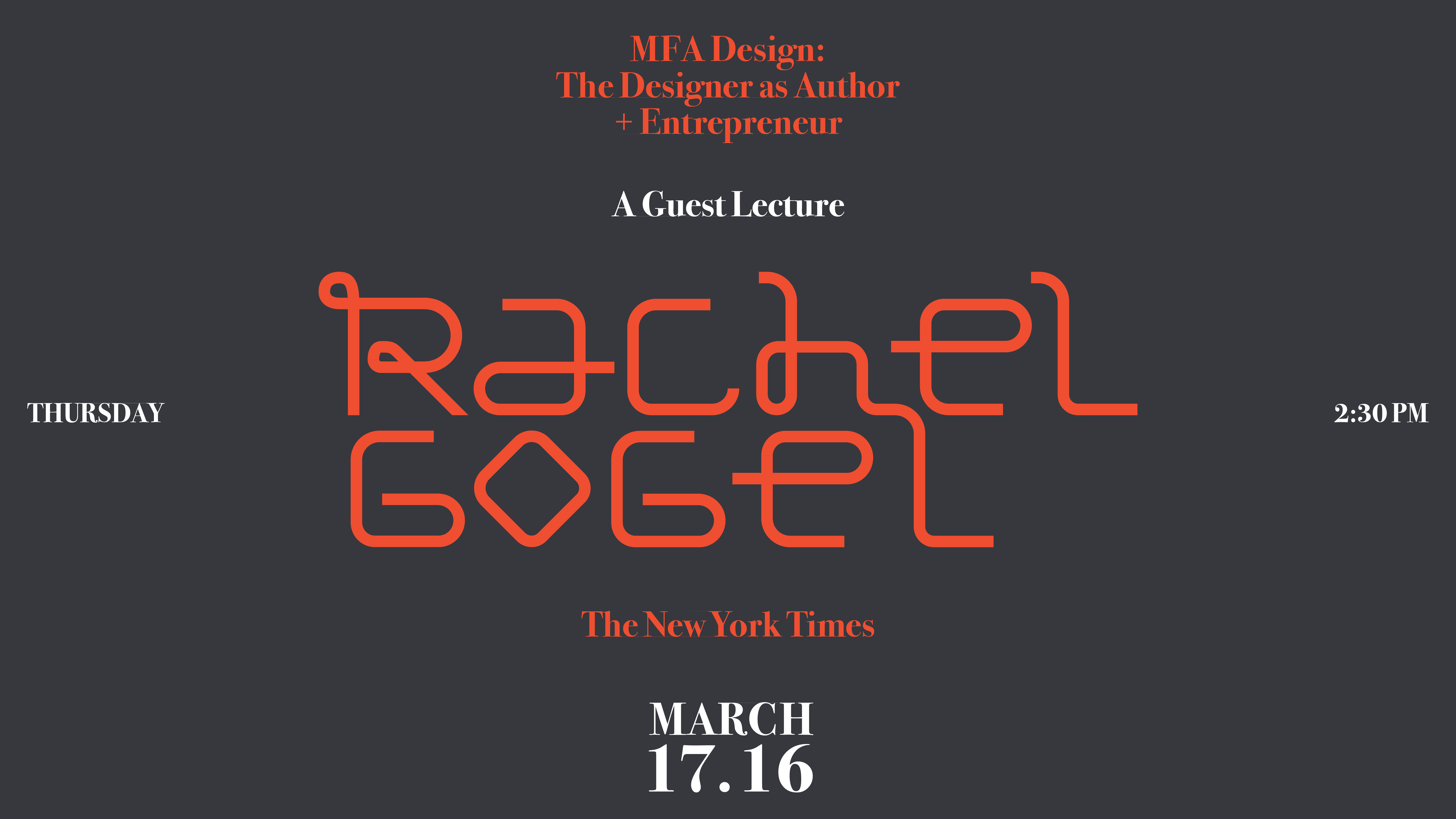 A black poster with red and white text: A Guest Lecture. Rachel Gogel. The New York Times.