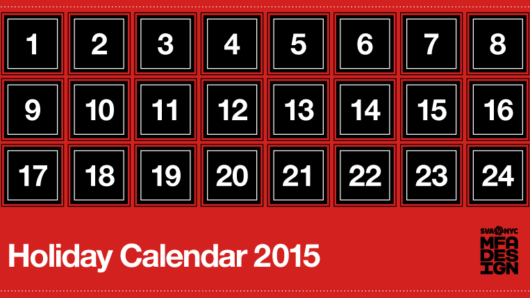 A red poster with some black squares with white numbers on them. The title is Holiday Calendar 2015. MFA DESIGN Logo.