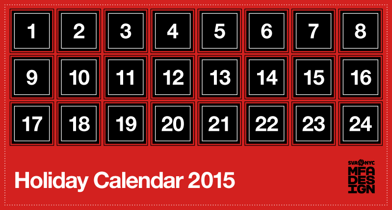 A red poster with some black squares with white numbers on them. The title is Holiday Calendar 2015. MFA DESIGN Logo.