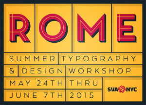 A poster made from orange tiles with the red text ROME and some other text that says: Summer Typography & Design Workshop. SVA NYC Logo.