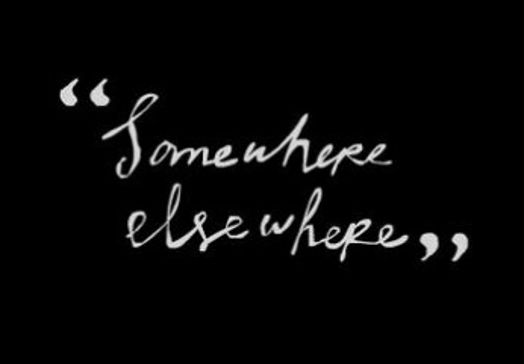 A black background with some white text that says: Somewhere elsewhere.