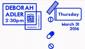 A blue and white poster with a drawing of a medical pill holder and some pills. The text on the poster: Deborah Adler SVA NYC MFA DESIGN.