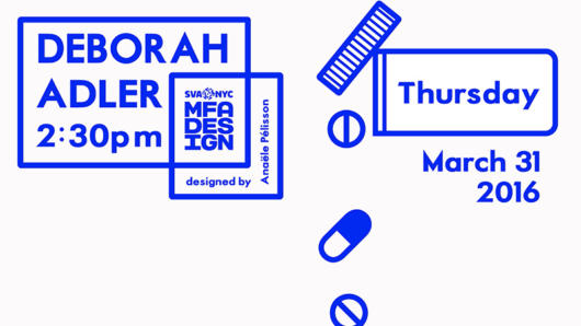 A blue and white poster with a drawing of a medical pill holder and some pills. The text on the poster: Deborah Adler SVA NYC MFA DESIGN.