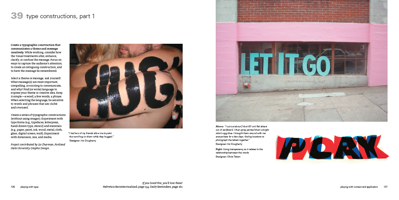 A sample of body artwork that shows the text HUG on someone's arms when they are wrapped around it's body. Another sample shows the words Let it go in 3d on a street. Also there is a sample with word PLAY written over some other different color word.