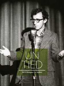 A black and white photo of Woody Allen on the stage with the title: UNTIED.