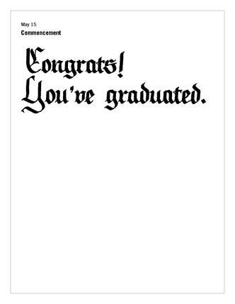 A piece of paper with the text: Congrats. You've graduated.