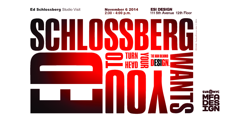 A poster showing some red text in a gradient light. The spiral text says: Ed Schlossberg Wants You To Turn Your Head.