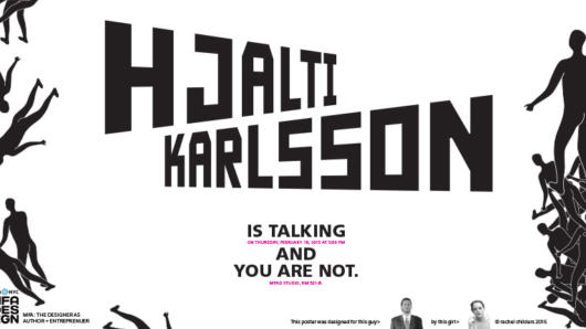 A black and white poster showing pictograms of peoples while in the middle there is the text: HJALTI KARLSSON is talking and you are not.