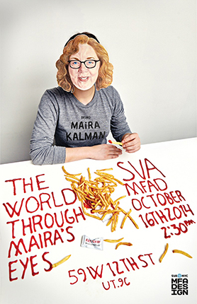 A poster of a woman sitting at a table filled with fries and the text written with ketchup: The World Trough Maria's Eyes. SVA MFAD.