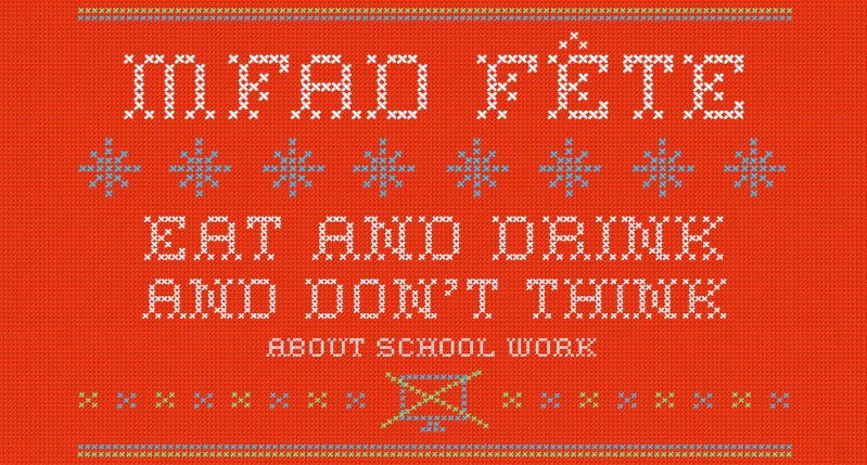 A pixelated red cloth texture with some green x's, blue stars and the text: MFAD FETE Eat And Drink And Don't Think About School Work. There is also a computer monitor icon with an X over it.