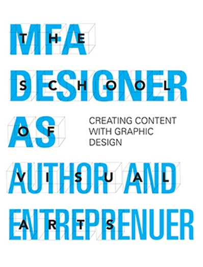 A poster showing isometric design of letters that says: MFA Designer As Author And Entrepreneur.