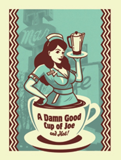 A cyan cartoon image of waitress dipped in a coffee cup with a teapot on a plate in her hand. On the coffee cup the text says: A Damn Good Cup of Joe and Hot!