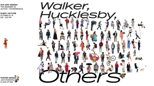 A poster depicting images of people doing all sort of things like: dancing, riding bikes, play games and other activities. The text on the poster says: Walker Hucklesby Others.