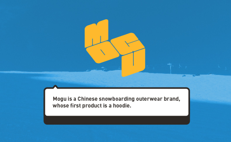 mogu logo and a message: mogu is a Chinese snowboarding outwear brand, whose first product is a hoodie.