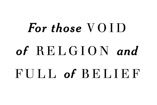 a message on white background: for those void of religion and full of belief
