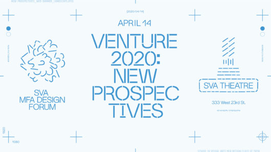 Venture 2020 at the SVA theatre April 14th 2020