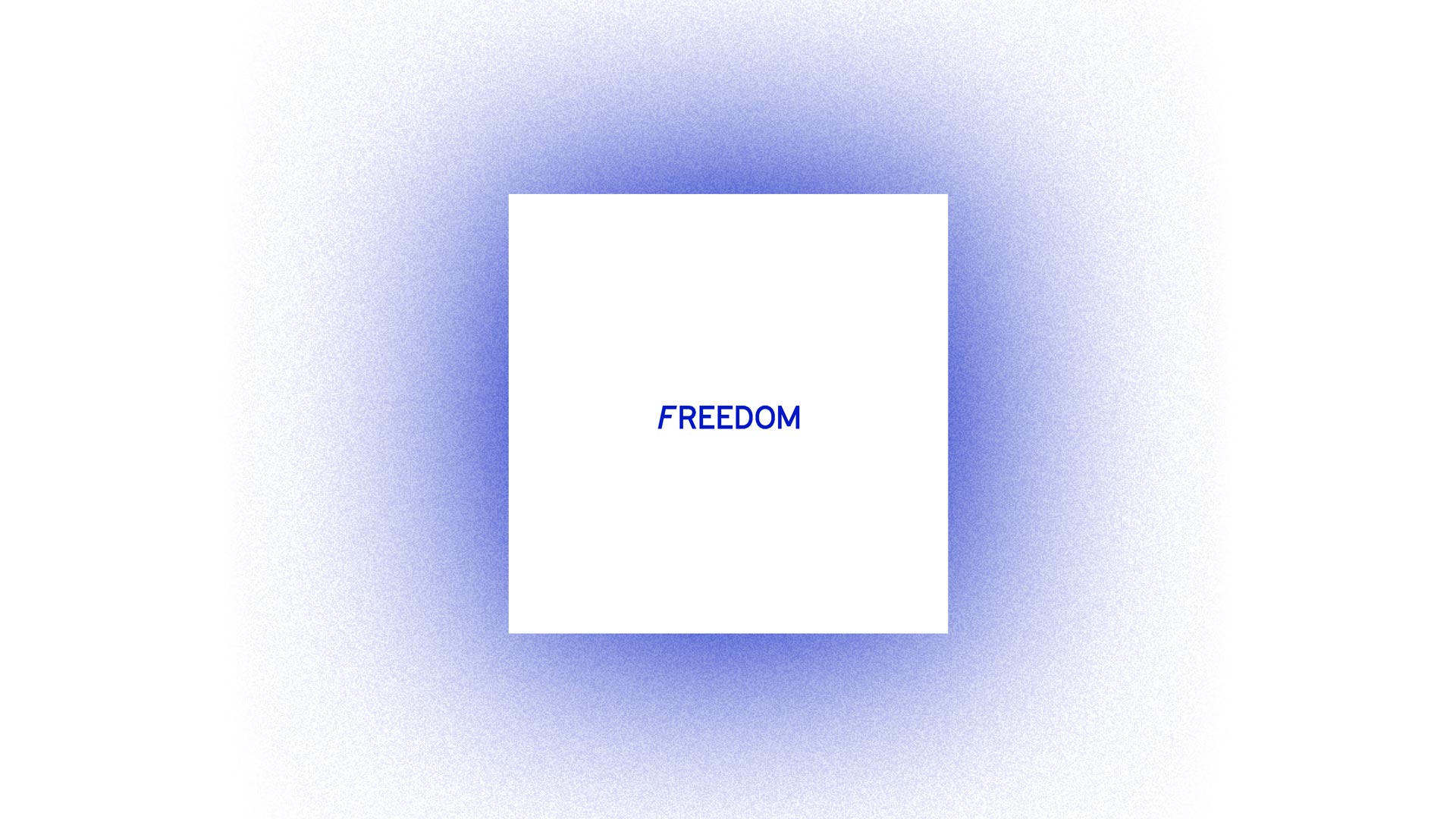 Freedom; blue type on white box over a soft blue gradient