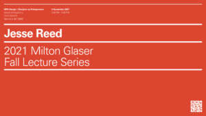 Banner of 2021 Milton Glaser Fall Lecture Series with Jesse Reed, 4 November, 2:30pm. White text on red background