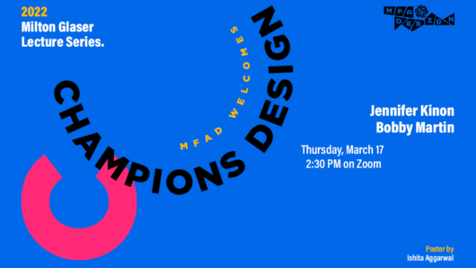 2022 Milton Glaser's lecture poster  for MFAD Champions Design is written in black and yellow on blue background with a pink circle cut at the top
