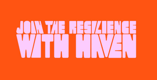 Bold typographic graphic reading “JOIN THE RESIlIENCE WITH HAVEN” in lavender text on a bright orange background.