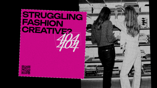 Promotional graphic with the text “STRUGGLING FASHION CREATIVE?” over a bright pink background beside a black-and-white photo of two women standing in a retail store.