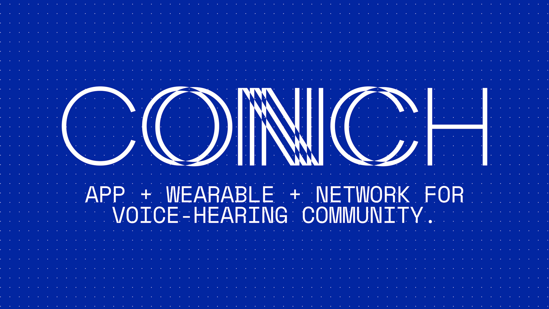 Blue graphic displaying the CONCH logo and the phrase “App + wearable + network for voice-hearing community.”